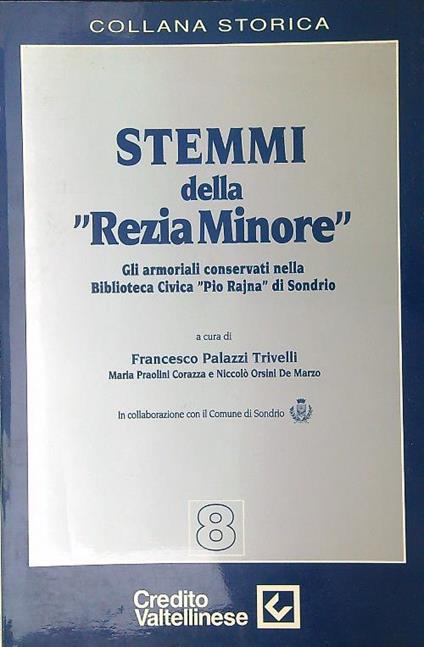 Stemmi della Rezia Minore - Francesco Palazzi Trivelli - copertina