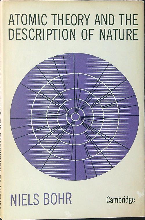 Atomic theory and the description of nature - Niels Bohr - copertina