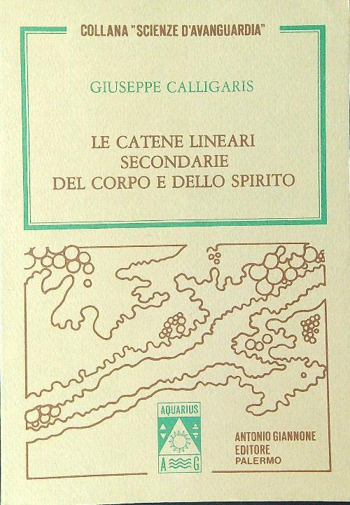 Le  catene lineari secondarie del corpo e dello spirito - Giuseppe Calligaris - copertina