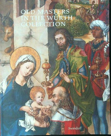 Old masters in the wurth collection - aa.v.v - copertina