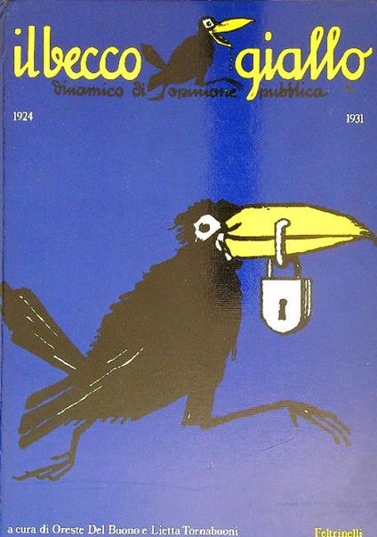 Il  becco giallo 1924-1931 - Oreste Del Buono,Lietta Tornabuoni - copertina
