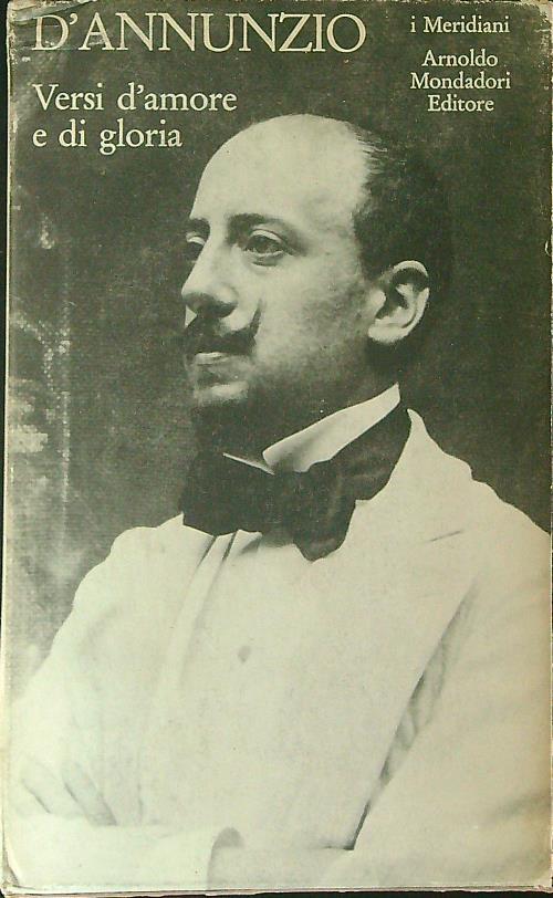 Versi d'amore e di gloria - Gabriele D'Annunzio - copertina