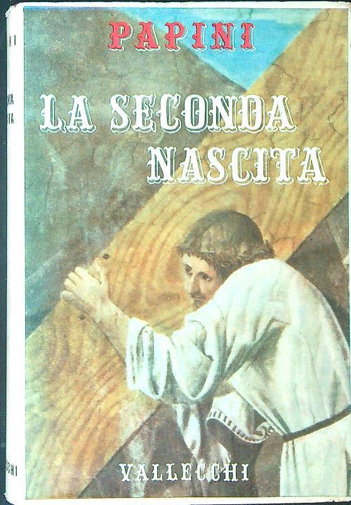 La  seconda nascita - Giovanni Papini - copertina