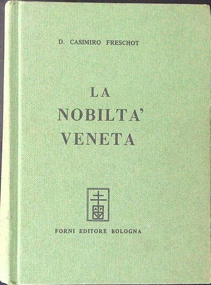 La  nobiltà Veneta - Casimiro Freschot - copertina