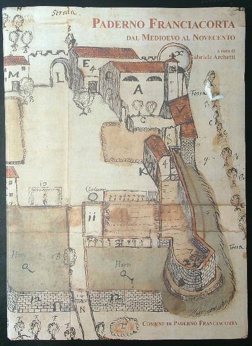 Paderno Franciacorta dal Medioevo al Novecento - Gabriele Archetti - copertina