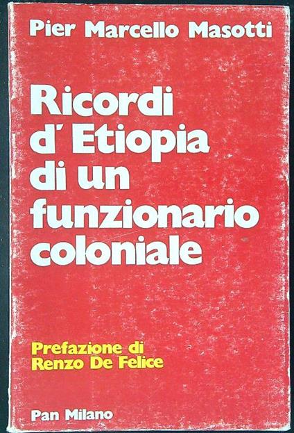 Ricordi d'Etiopia di un funzionario coloniale - Pier Marcello Masotti - copertina