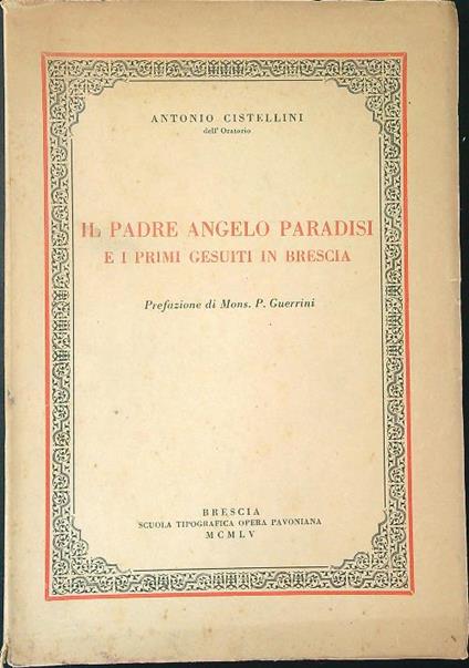Il  padre Angelo Paradisi e i primi gesuiti in Brescia - Antonio Cistellini - copertina