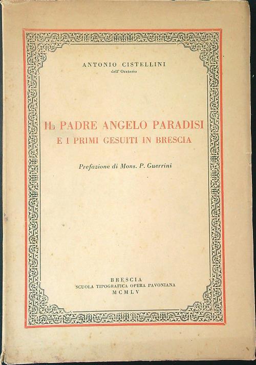 Il  padre Angelo Paradisi e i primi gesuiti in Brescia - Antonio Cistellini - copertina