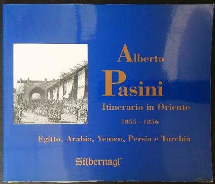 Itinerario in Oriente 1855 - 1856 - Alberto Pasini - copertina
