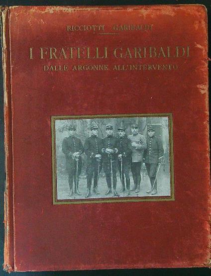 I  fratelli Garibaldi - Ricciotti Garibaldi - copertina