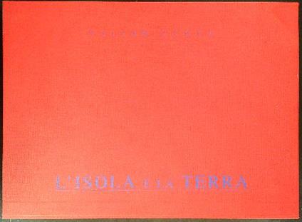 L' isola e la terra - Walter Zerla - copertina