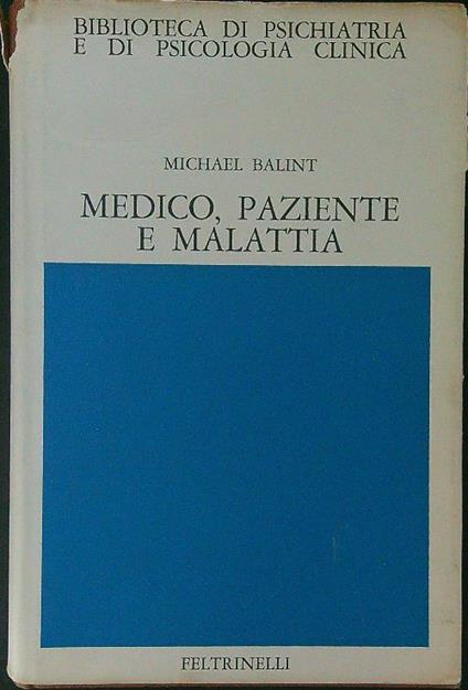 Medico, paziente e malattia - Michael Balint - copertina