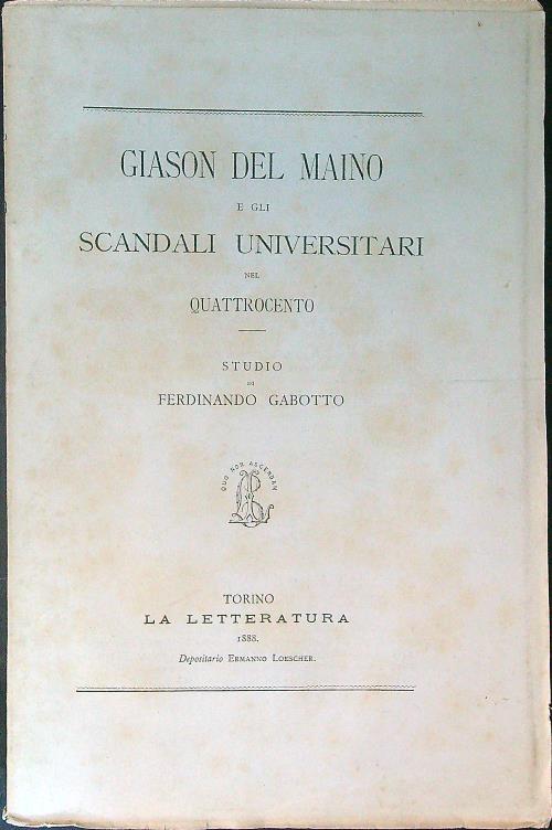 Giason del Maino e gli scandali universitari nel Quattrocento - Ferdinando Gabotto - copertina