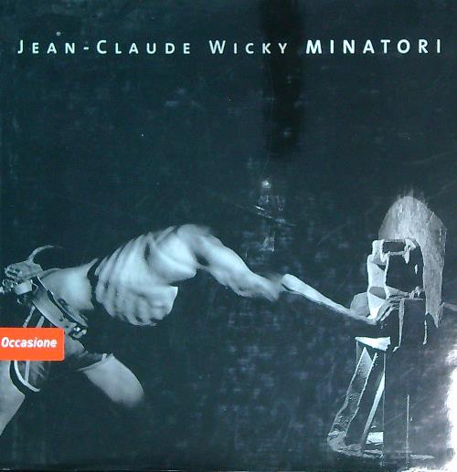 Minatori  - Jean-Claude Wicky - copertina