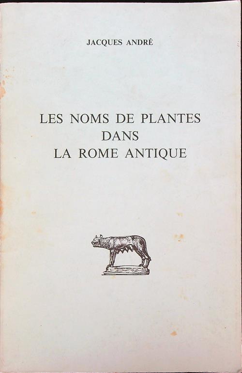 Les noms des plantes dans la Rome antique   - Jacques Andrè - copertina