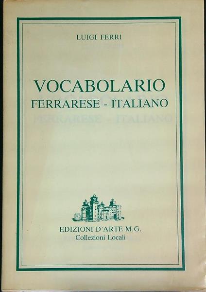 Vocabolario-ferrarese-italiano  - Luigi Ferri - copertina