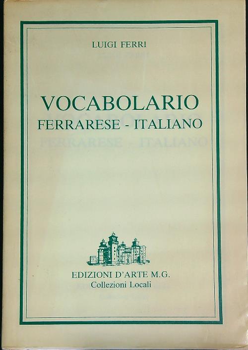 Vocabolario-ferrarese-italiano  - Luigi Ferri - copertina