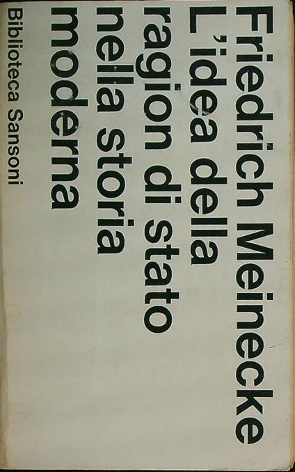 L' idea della ragion di stato nella storia moderna   - Friedrich Meinecke - copertina
