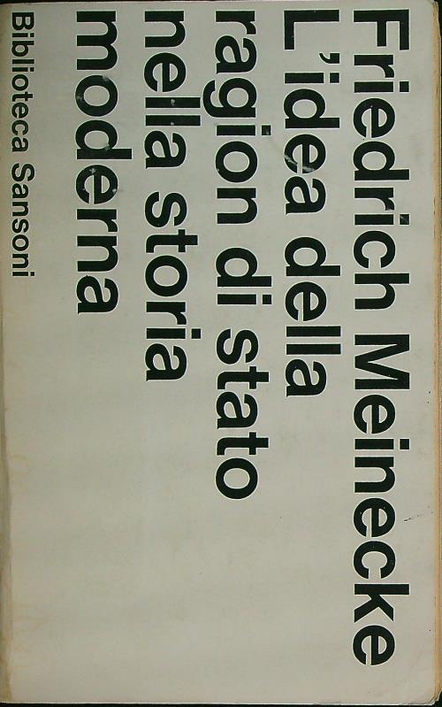 L' idea della ragion di stato nella storia moderna   - Friedrich Meinecke - copertina