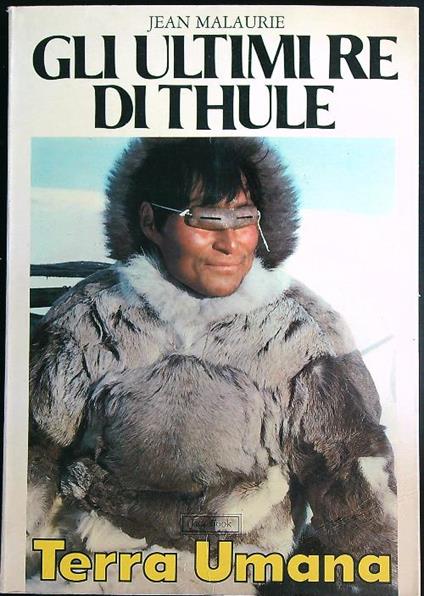 Gli ultimi re di Thule - Jean Malaurie - copertina