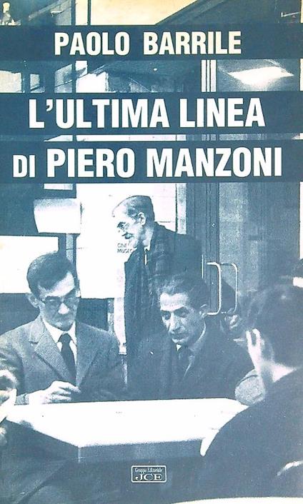 L' ultima linea di Piero Manzoni  - Paolo Barrile - copertina