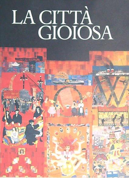La città gioiosa - Carlo Bertelli - copertina