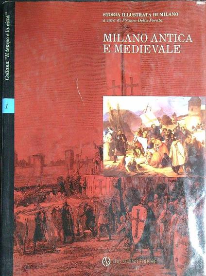 Milano antica e medievale vol. 1 - Franco Della Peruta - copertina