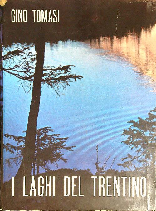 I laghi del Trentino  - Gino Tomasi - copertina