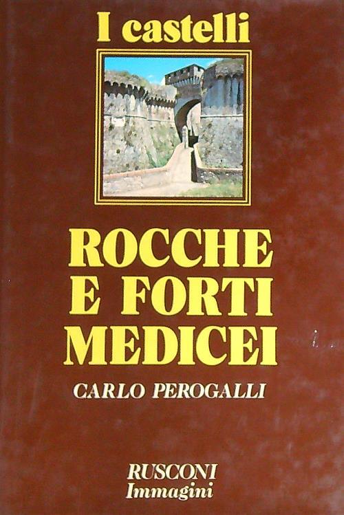 Rocche e forti medicei   - Carlo Perogalli - copertina