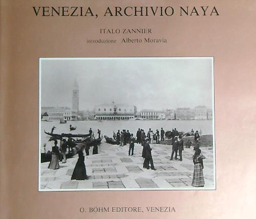 Venezia, Archivio Naya  - Italo Zannier - copertina