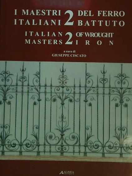 I maestri Italiani del ferro battuto 2 - Giuseppe Ciscato - copertina