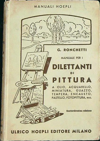 Manuale per I dilettanti di pittura   - G. Ronchetti - copertina