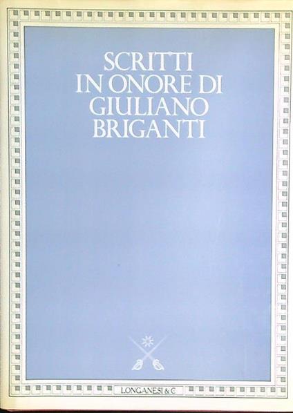 Scritti in onore di Giuliano Briganti  - copertina