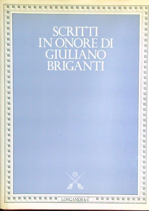 Scritti in onore di Giuliano Briganti  - copertina
