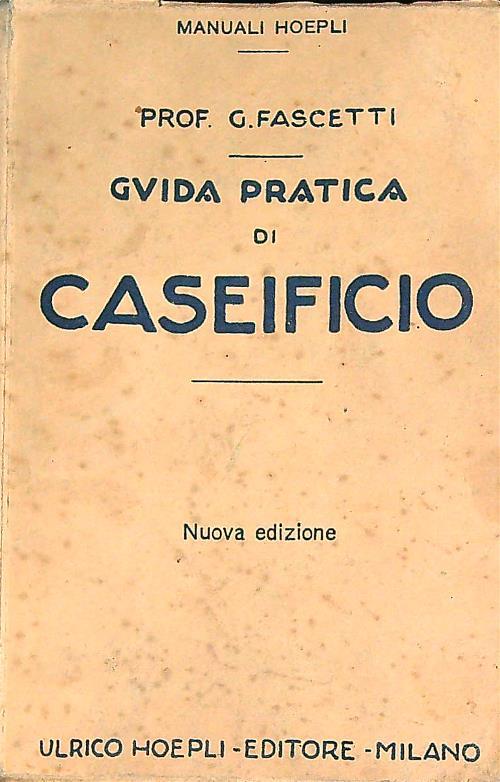 Guida pratica di Caseificio  - Giuseppe Fascetti - copertina