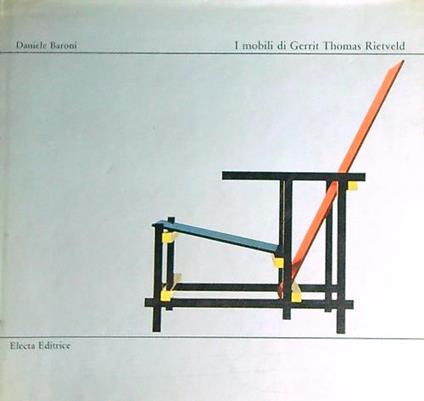 I mobili de Gerrit Thomas Rietveld  - Daniele Baroni - copertina