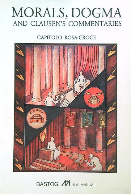 Morals, dogma and Clausen's commentaries. Capitolo Rosa-Croce - copertina