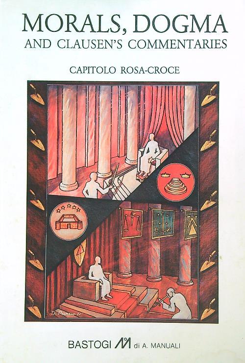 Morals, dogma and Clausen's commentaries. Capitolo Rosa-Croce - copertina