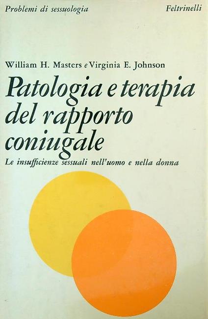 Patologia e terapia del rapporto coniugale  - William H. Masters,Virginia E. Johnson - copertina