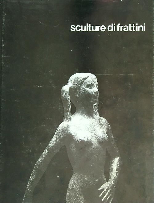 Sculture di Frattini - Luciano Gallina - copertina