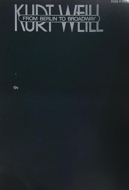 Kurt Weill from Berlin to Broadway - copertina