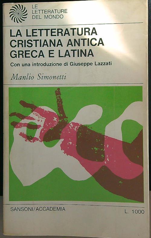La letteratura cristiana antica greca e latina - Manlio Simonetti - copertina