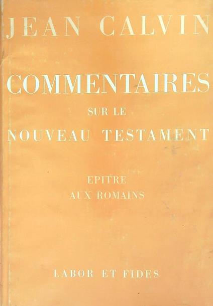 Commentaires de Jean Calvin sur le Nouveau Testament Tome IV - copertina