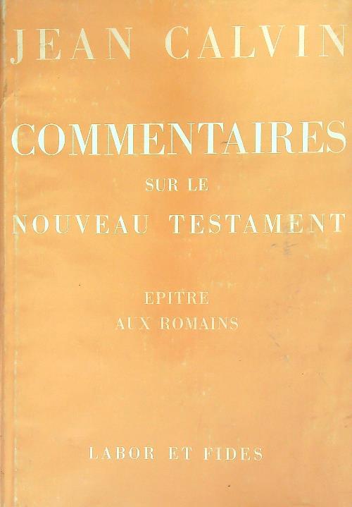 Commentaires de Jean Calvin sur le Nouveau Testament Tome IV - copertina