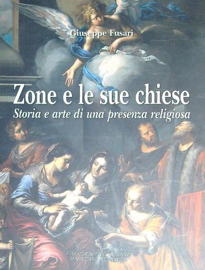 Zone e le sue chiese. Storia e arte di una presenza religiosa - Giuseppe Fusari - copertina