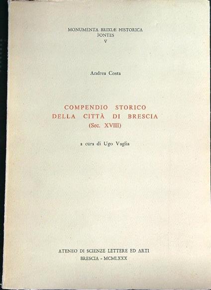 Compendio storico della città di Brescia  - Andrea Costa - copertina