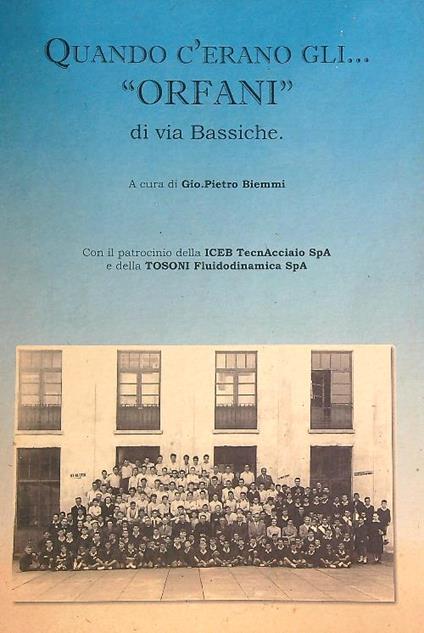Quando c'erano gli ... Orfani - Gio Pietro Biemmi - copertina