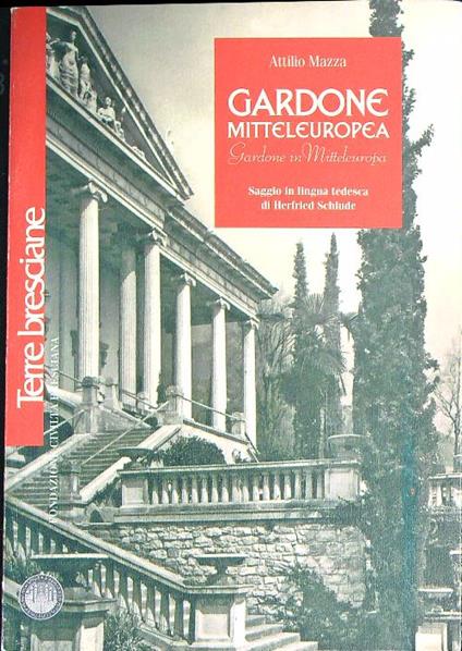 Gardone mitteleuropea. Cronaca e storia  - Attilio Mazza - copertina