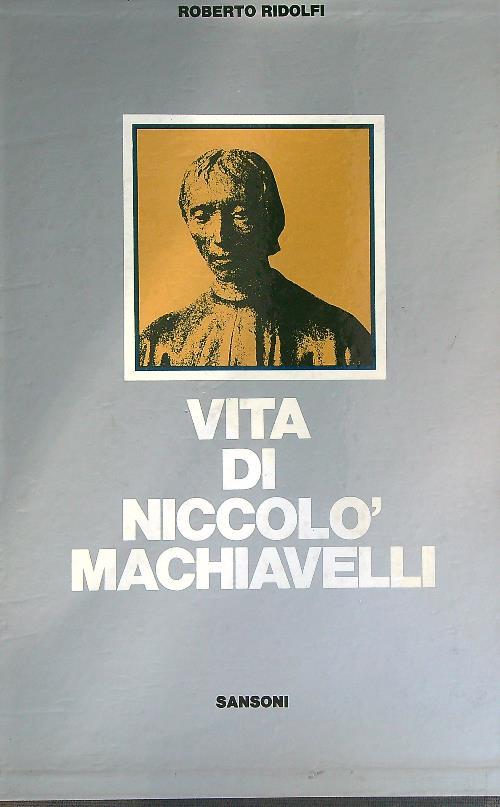 Vita di Niccolò Machiavelli   - Roberto Ridolfi - copertina