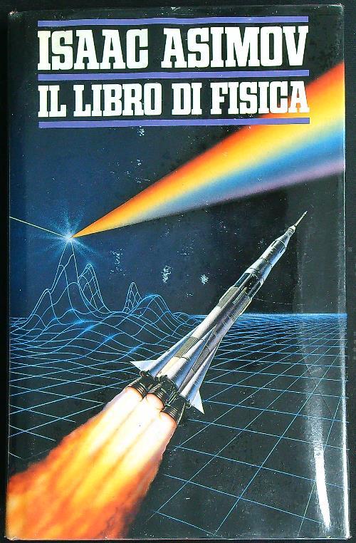 Il libro di fisica - Isaac Asimov - copertina